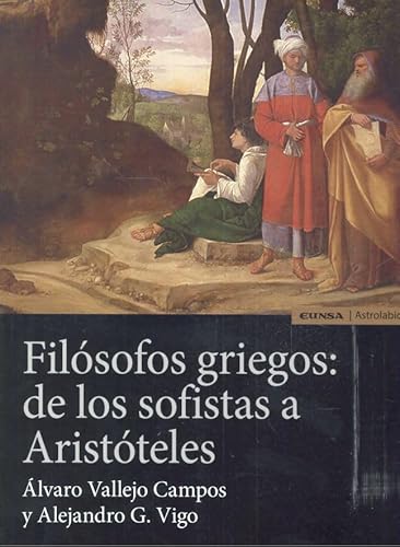 Imagen de archivo de FILSOFOS GRIEGOS: DE LOS SOFISTAS A ARISTTELES a la venta por KALAMO LIBROS, S.L.