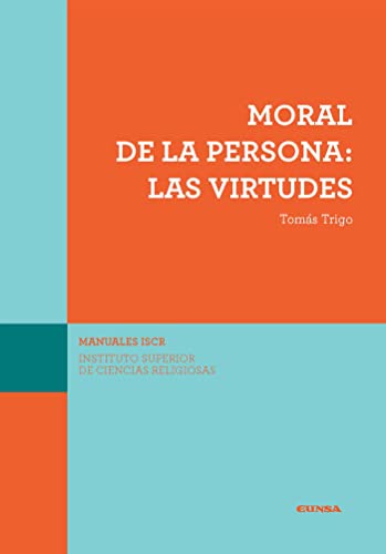 Beispielbild fr (ISCR) MORAL DE LA PERSONA: LAS VIRTUDES zum Verkauf von AG Library