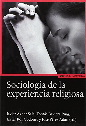 Beispielbild fr SOCIOLOGA DE LA EXPERIENCIA RELIGIOSA zum Verkauf von KALAMO LIBROS, S.L.