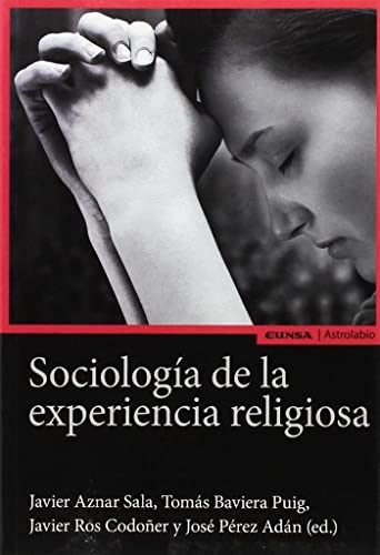 Imagen de archivo de SOCIOLOGA DE LA EXPERIENCIA RELIGIOSA a la venta por KALAMO LIBROS, S.L.