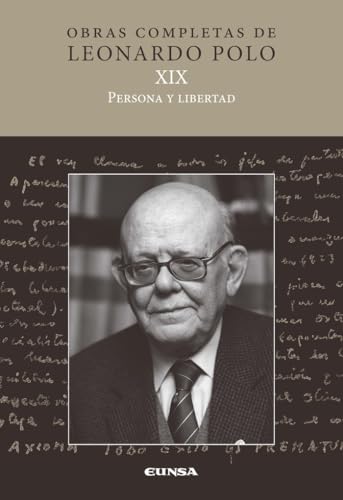 Beispielbild fr OBRAS COMPLETAS DE LEONARDO POLO XIX. PERSONA Y LIBERTAD zum Verkauf von KALAMO LIBROS, S.L.