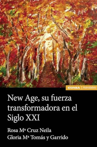 Imagen de archivo de NEW AGE, SU FUERZA TRANSFORMADORA EN EL SIGLO XXI a la venta por KALAMO LIBROS, S.L.