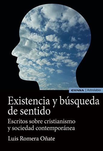 Stock image for EXISTENCIA Y BSQUEDA DE SENTIDO: ESCRITOS SOBRE CRISTIANISMO Y SOCIEDAD CONTEMPORNEA for sale by KALAMO LIBROS, S.L.