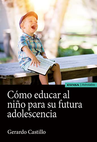 Stock image for Cmo educar al nio para su futura adolescencia for sale by Ammareal