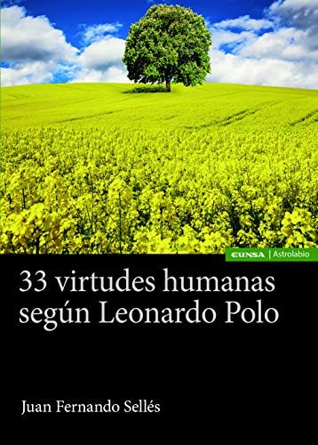 Imagen de archivo de 33 virtudes humanas segn Leonardo Polo a la venta por Blue Vase Books