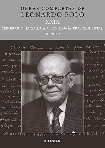 9788431336141: ITINERARIO HACIA LA ANTROPOLOGIA TRASCENDENTAL (OBRAS COMPLETAS LEONARDO POLO)