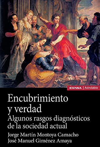 Stock image for ENCUBRIMIENTO Y VERDAD. Algunos rasgos diagnsticos de la sociedad actual for sale by KALAMO LIBROS, S.L.