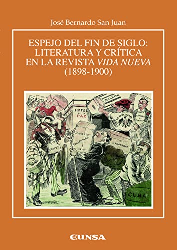 Imagen de archivo de ESPEJO DEL FIN DE SIGLO: LITERATURA Y CRTICA EN LA REVISTA VIDA NUEVA (1898-1900) a la venta por KALAMO LIBROS, S.L.