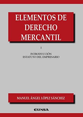 Imagen de archivo de Elementos de Derecho Mercantil I: Introduccin al estatuto del empresario a la venta por Red's Corner LLC