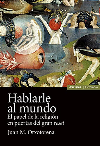 Stock image for HABLARLE AL MUNDO: El papel de la religin en puertas del gran reset for sale by KALAMO LIBROS, S.L.