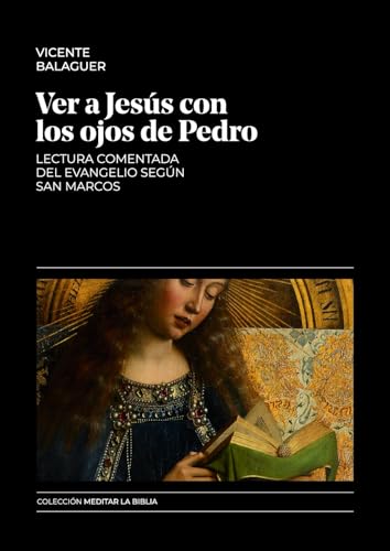 Imagen de archivo de VER A JESS CON LOS OJOS DE PEDRO. LECTURA COMENTADA DEL EVANGELIO SEGN SAN MARCOS a la venta por KALAMO LIBROS, S.L.