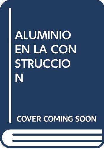 Stock image for Aluminio en la construccion for sale by MIRADOR A BILBAO