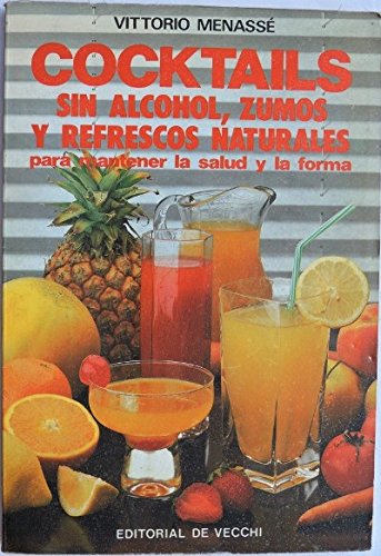 9788431503826: Cocktails sin alcohol, zumos y refrescos naturales para mantener la salud y la forma