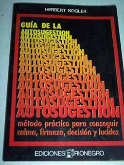 Imagen de archivo de Gua de la autosugestin a la venta por Comprococo