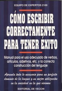 Imagen de archivo de Cmo escribir correctamente para tener xito a la venta por HISPANO ALEMANA Libros, lengua y cultura