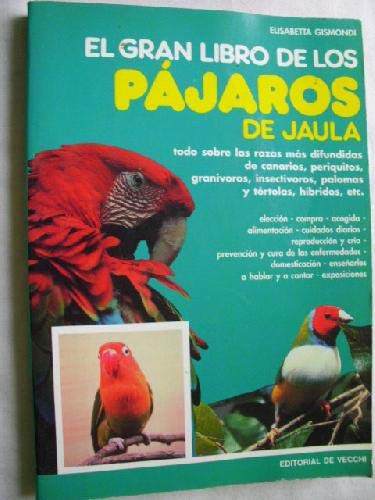 Imagen de archivo de El gran libro de los pjaros de jaula. a la venta por Librera PRAGA