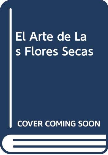 9788431512897: El Arte de Las Flores Secas (Spanish Edition)