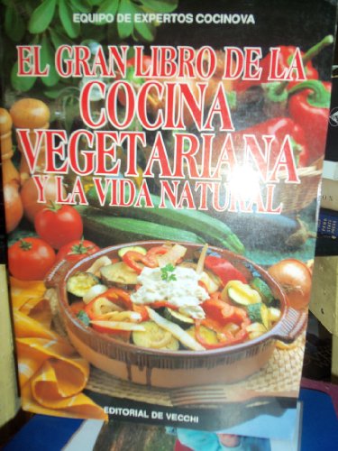 Imagen de archivo de El gran libro de cocina vegetariana y la vida natural a la venta por Librera Prez Galds