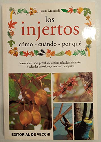 Injertos, Los - Como Cuando Por Que (Spanish Edition) - Mainardi Fazio, Fausta