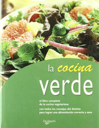 Beispielbild fr La Cocina Verde. el Libro Completo de la Cocina Vegetariana zum Verkauf von Hamelyn
