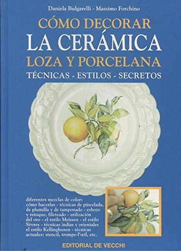 Imagen de archivo de Como Decorar La Ceramica, Loza y Porcelana (Spanish Edition) a la venta por Discover Books
