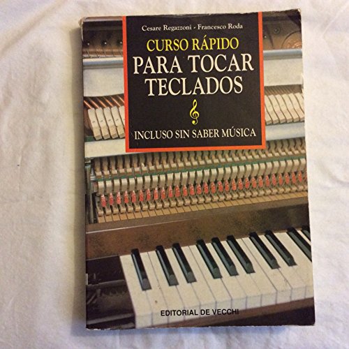 Stock image for CURSO R�PIDO PARA TOCAR TECLADOS. INCLUSO SIN SABER M�SICA for sale by Mercado de Libros usados de Benimaclet