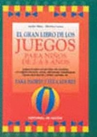 Beispielbild fr El gran libro de los juegos para nios de 2 a 8 aos, para padres y educadores zum Verkauf von Librera Dilogo