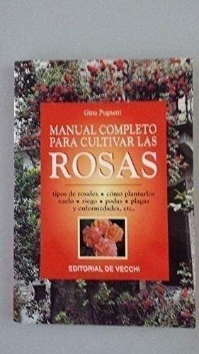 Stock image for Manual Completo Para Cultivar Las Rosas for sale by medimops