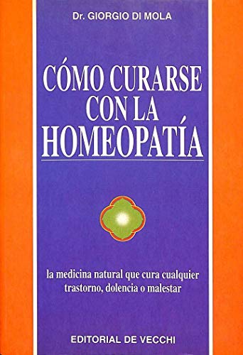 Beispielbild fr Como curarse con la homeopatia (Salud (de Vecchi)) zum Verkauf von medimops