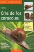 Beispielbild fr Guia completa de la cria de caracoles (Ganaderia Y Apicultura) zum Verkauf von medimops