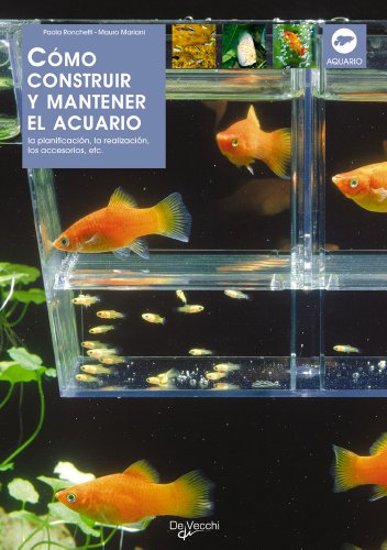 Imagen de archivo de Cmo construir y mantener el acuario (Animales) Ronchetti, Paola and Mariani, Mauro a la venta por VANLIBER