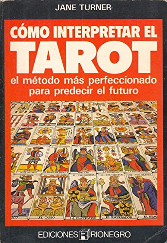 EL ARTE DE INTERPRETAR EL TAROT. LA LECTURA DE LAS 22 CARTAS, 9788491119821