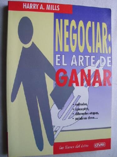 Stock image for Negociar : El Arte de Ganar for sale by Better World Books
