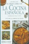 Imagen de archivo de EL GRAN LIBRO DE LA COCINA ESPAOLA . INCLUYE32 LMINAS EN COLOR a la venta por Mercado de Libros usados de Benimaclet