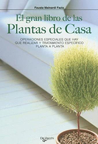 Stock image for Gran libro de las plantas de casa, el (Floricultura Y Jardineria) Mainardi Fazio,Fausta for sale by VANLIBER