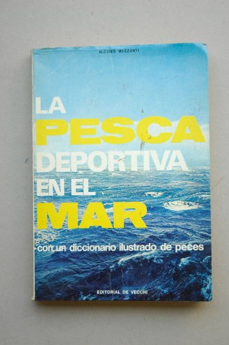 9788431532116: LA PESCA DEPORTIVA EN EL MAR Con Un Diccionario Ilustrado De Peces