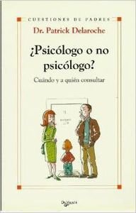 Beispielbild fr Psicologo o no psicologo?. Cuando y a quien consultar (Spanish Edition) zum Verkauf von Iridium_Books