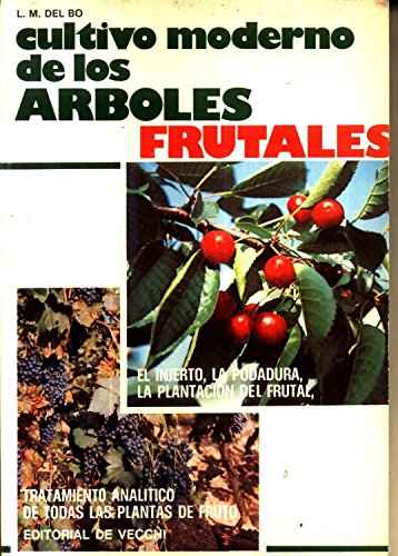 Imagen de archivo de Cultivo moderno de los arboles frutales DEL BO, L. M. a la venta por VANLIBER