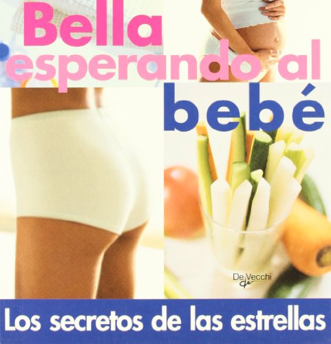 Bella esperando al bebe. Los secretos de las estrellas (Spanish Edition) (9788431534752) by Jean Pierre Clemenceau
