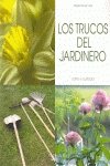 Imagen de archivo de Trucos del jardinero, los (Cultivo Y Cuidados) a la venta por medimops