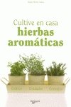 Beispielbild fr Cultive en Casa Hierbas Aromaticas Martija Ochoa Magali zum Verkauf von Hamelyn