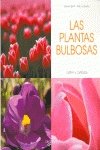 Beispielbild fr Plantas Bulbosas, las - Cultivo y Cuidados zum Verkauf von Hamelyn