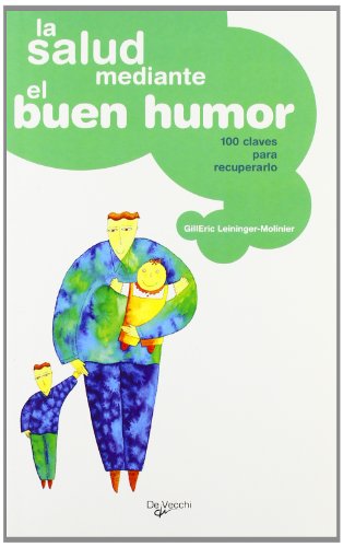 Imagen de archivo de La salud mediante el buen humor, 100 claves para recuperarlo (Spanish Edition) a la venta por Iridium_Books