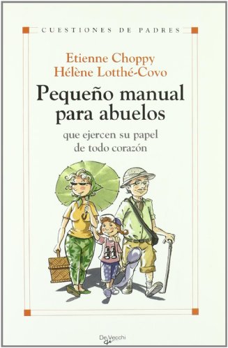 Beispielbild fr Pequeo manual para abuelos que ejercen su papel de todo corazn zum Verkauf von Libros Angulo