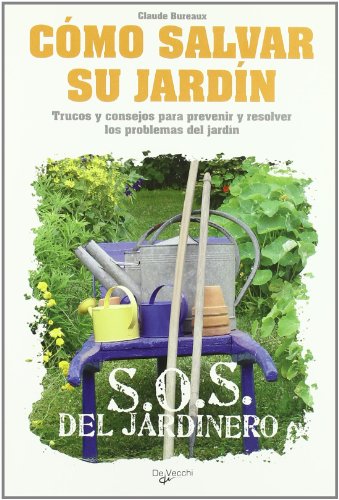 Imagen de archivo de COMO SALVAR SU JARDIN SOS DEL JARDINERO a la venta por Iridium_Books