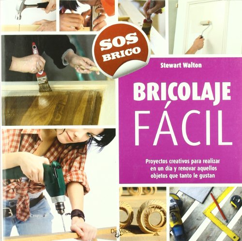 Bricolaje fÃ¡cil (Saber vivir) (Spanish Edition) (9788431540647) by Walton, Stewart