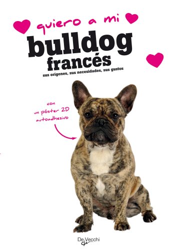 Quiero a mi bulldog francés (Animales)