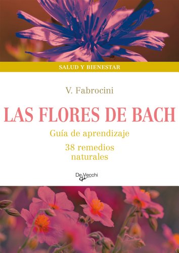 Imagen de archivo de FLORES DE BACH, LAS (Salud Y Bienestar (vecchi)) a la venta por medimops