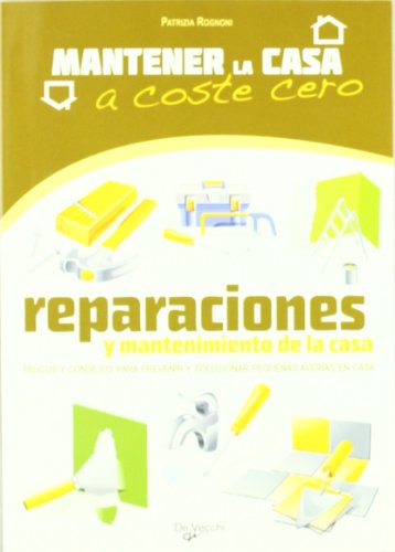 Imagen de archivo de Reparaciones y mantenimiento de la casa (Mantener La Casa A Coste 0) a la venta por medimops