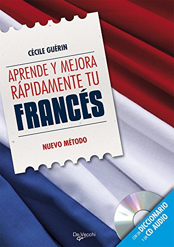 Imagen de archivo de APRENDE Y MEJORA RPIDAMENTE TU FRANCS (INCLUYE CD) (APRENDER Y MEJORAR) a la venta por La Casa de los Libros